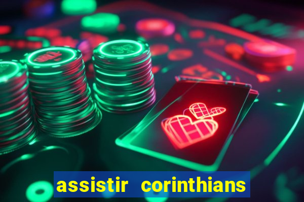 assistir corinthians x palmeiras ao vivo futemax