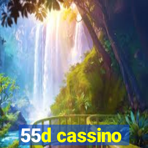 55d cassino