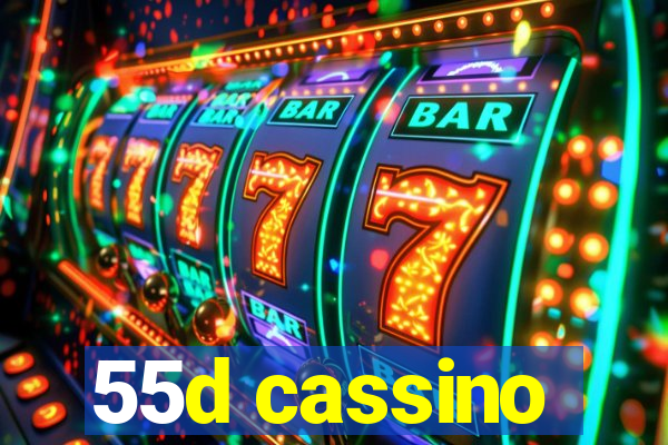 55d cassino