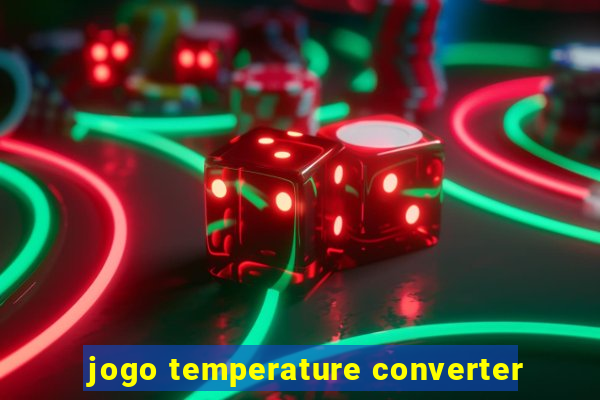 jogo temperature converter