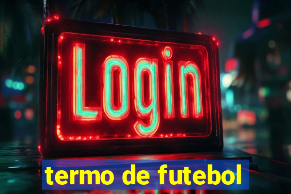 termo de futebol