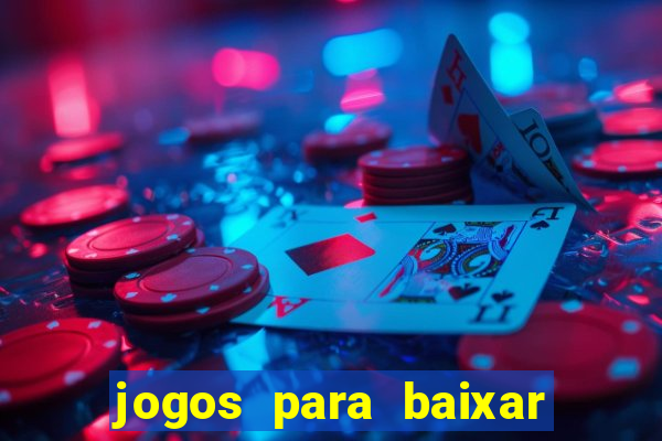 jogos para baixar que ganha dinheiro