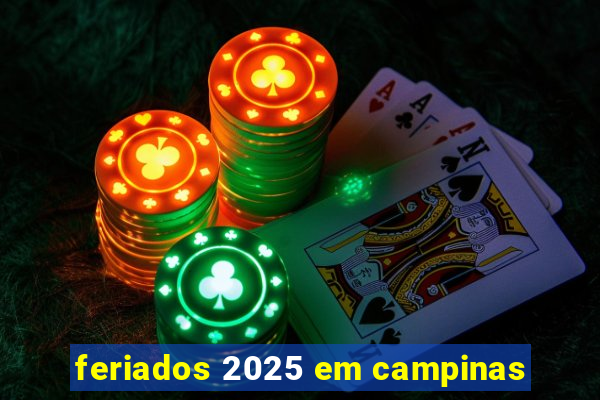 feriados 2025 em campinas