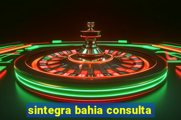 sintegra bahia consulta