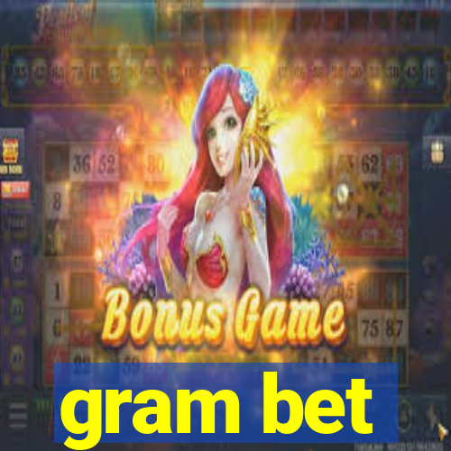 gram bet