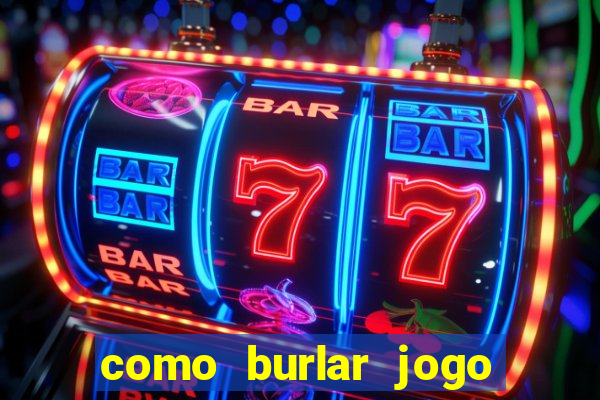 como burlar jogo do tigre