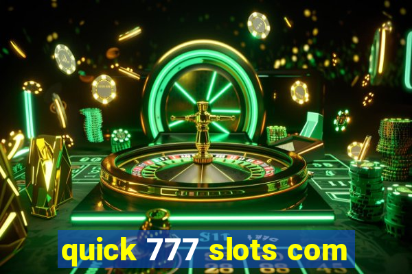 quick 777 slots com