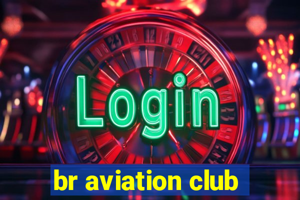 br aviation club