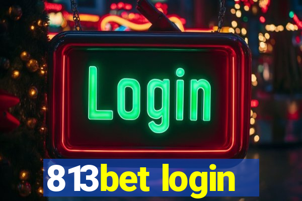 813bet login