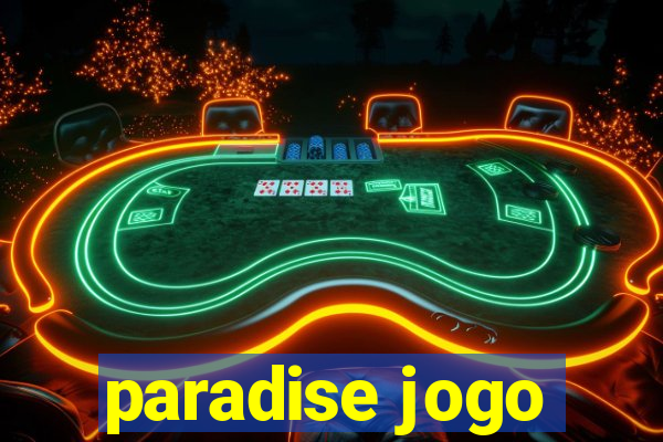 paradise jogo