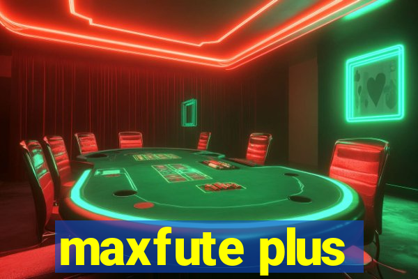 maxfute plus