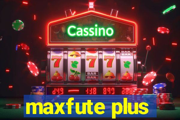 maxfute plus