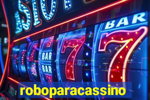 roboparacassino