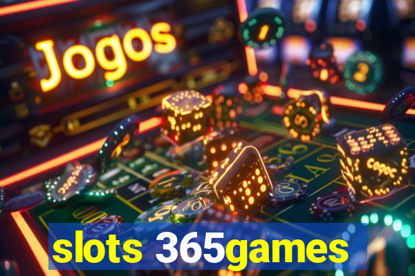 slots 365games