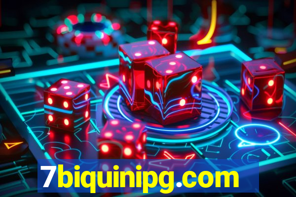 7biquinipg.com