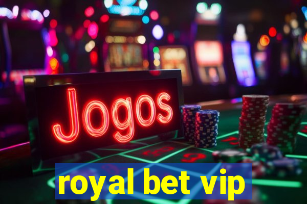 royal bet vip