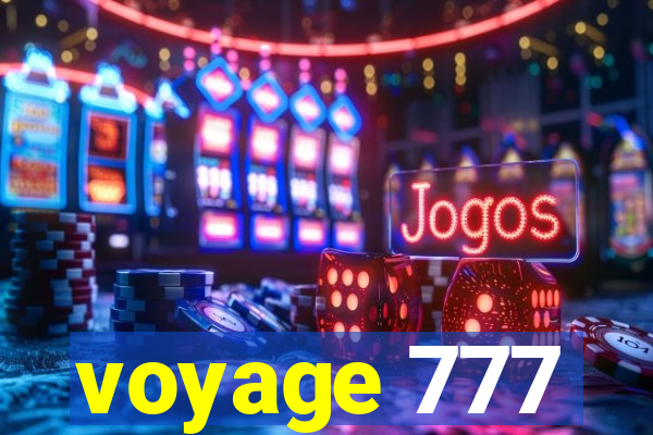 voyage 777