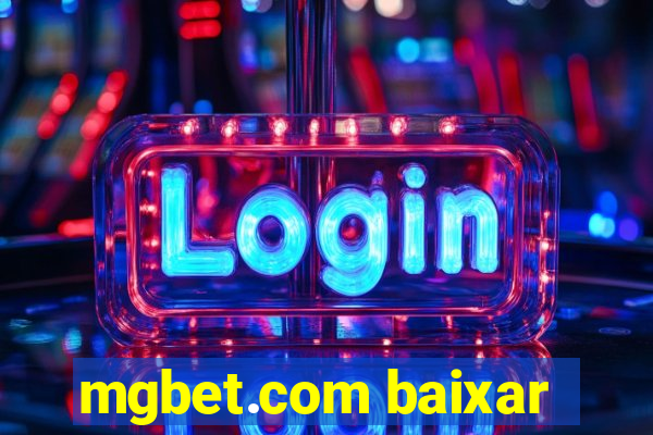 mgbet.com baixar