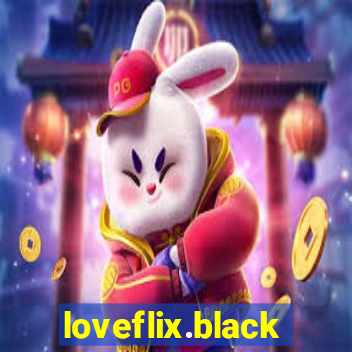 loveflix.black