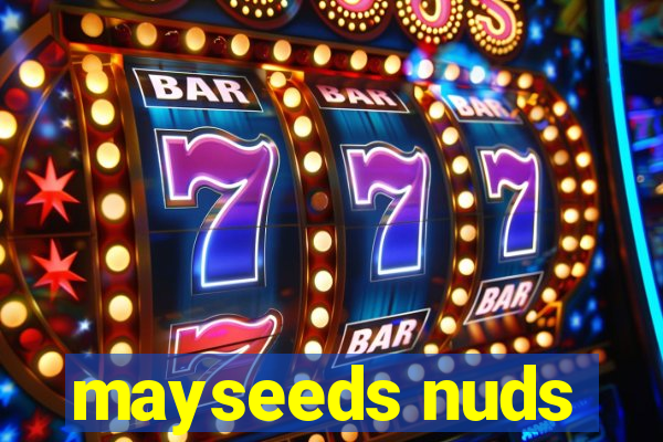 mayseeds nuds