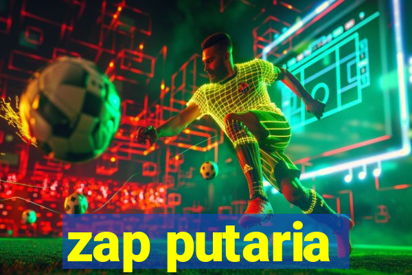 zap putaria