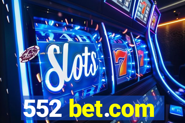 552 bet.com