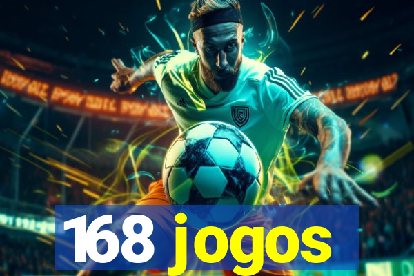 168 jogos