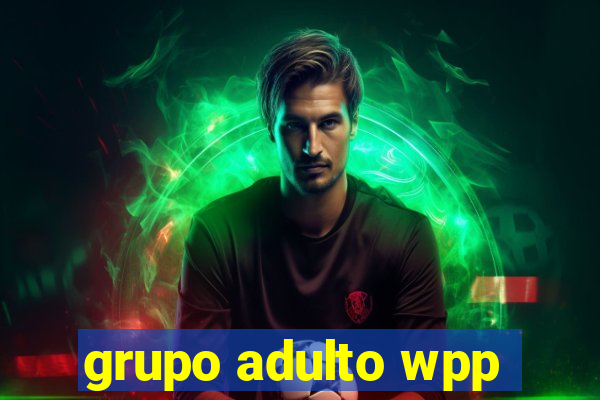 grupo adulto wpp