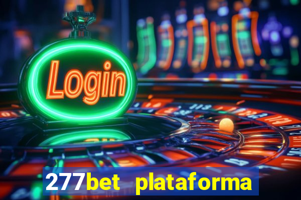 277bet plataforma de jogos