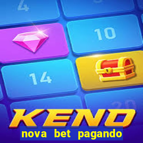 nova bet pagando no cadastro