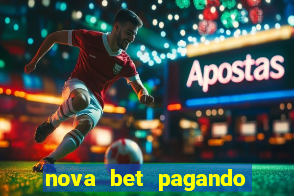 nova bet pagando no cadastro