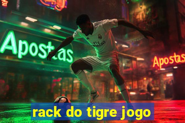 rack do tigre jogo