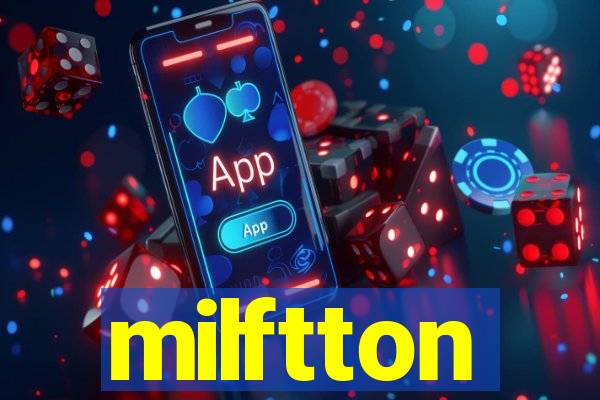 milftton