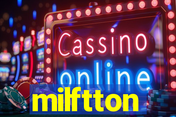 milftton