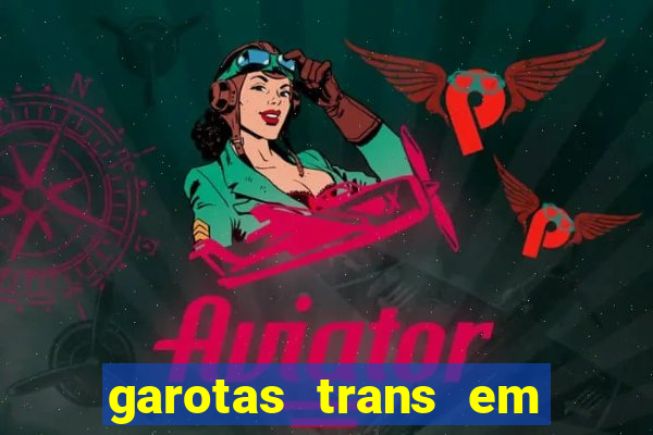 garotas trans em sao paulo