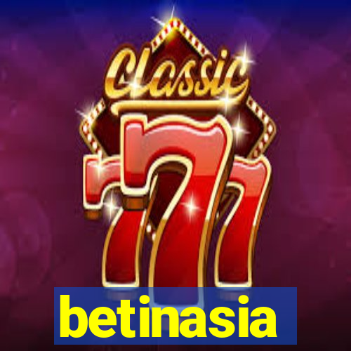 betinasia