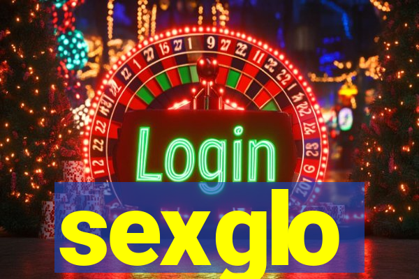 sexglo