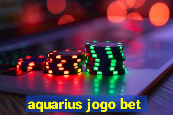 aquarius jogo bet