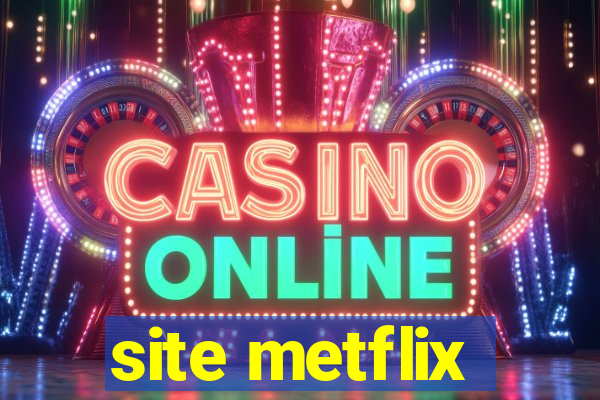 site metflix