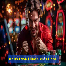 wolverdon filmes clássicos