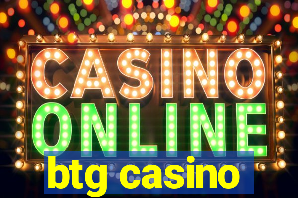 btg casino