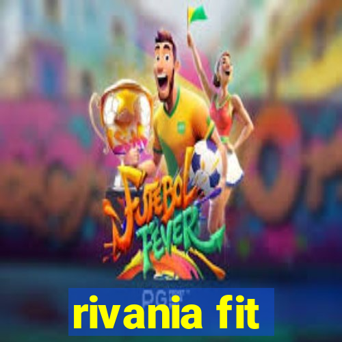 rivania fit