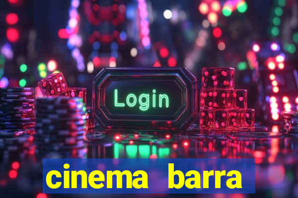 cinema barra shopping sul