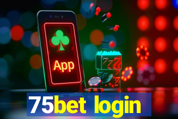 75bet login