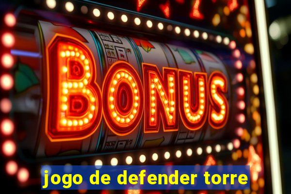 jogo de defender torre