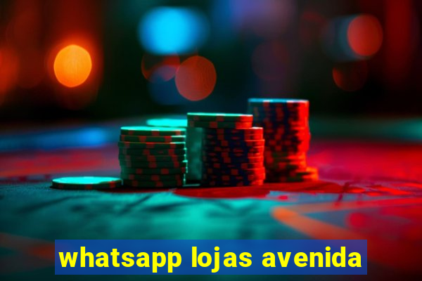 whatsapp lojas avenida