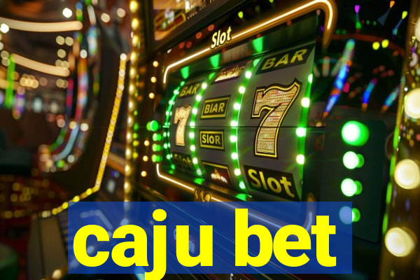 caju bet