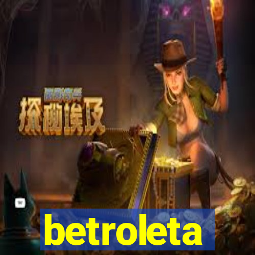 betroleta