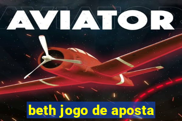 beth jogo de aposta