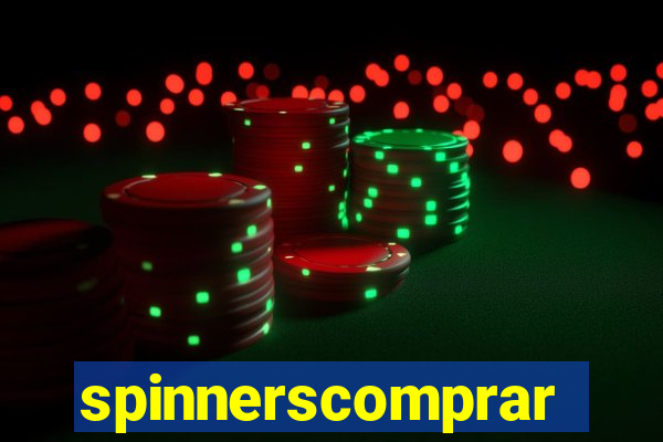 spinnerscomprar